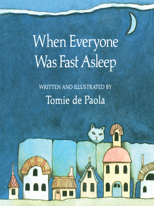 Tomie dePaola创作的When Everyone Was Fast Asleep作品的详细信息 - 可供借阅